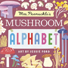 Mrs. Peanuckle'S Mushroom Alphabet