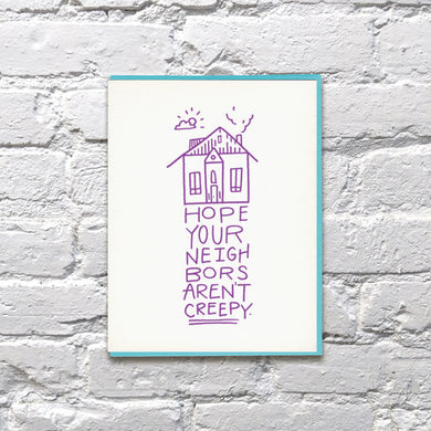 Creepy Neighbors New Home Card