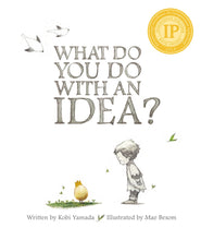 What Do You Do With An Idea? Book by Kobi Yamada