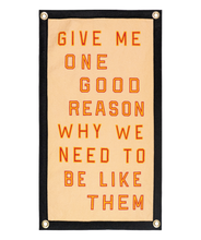 Give Me One Good Reason Why We Need To Be Like Them Camp Flag • Blink-182 x Oxford Pennant