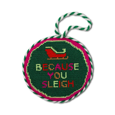 Because You Sleigh Needlepoint Ornament