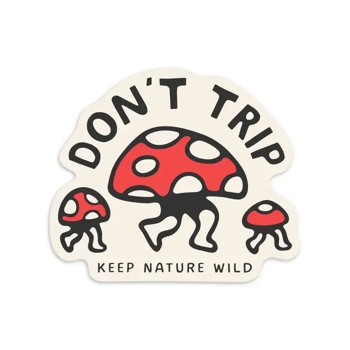Don't Trip Sticker
