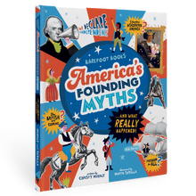 America's Founding Myths… And What REALLY happened