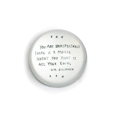 You are Unrepeatable Paperweight