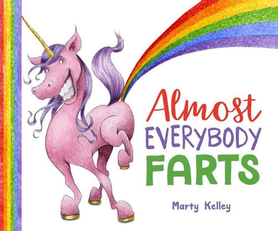 Almost Everybody Farts By Marty Kelley