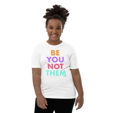 Be You Not Them Youth Tee