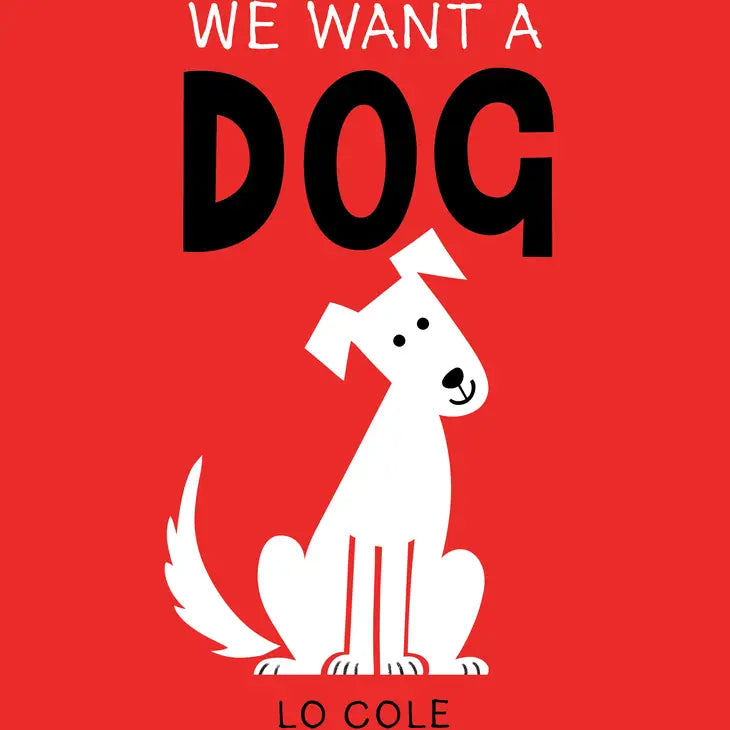 We Want A Dog