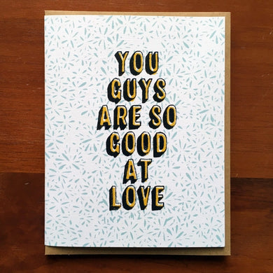 You Guys Are So Good At Love -Card