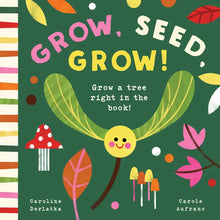 Grow, Seed, Grow!
