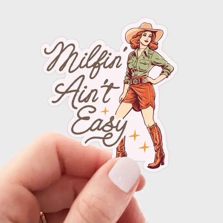 Milfin' Ain't Easy Sticker