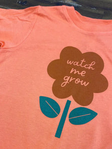 Watch Me Grow T-Shirt