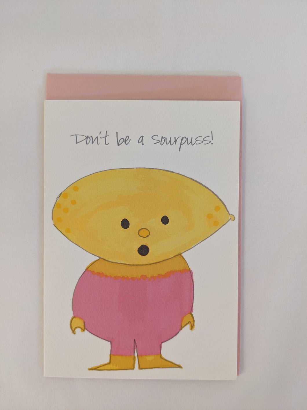 Don't Be A Sourpuss! Greeting Card