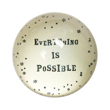 Everything Is Possible Paperweight