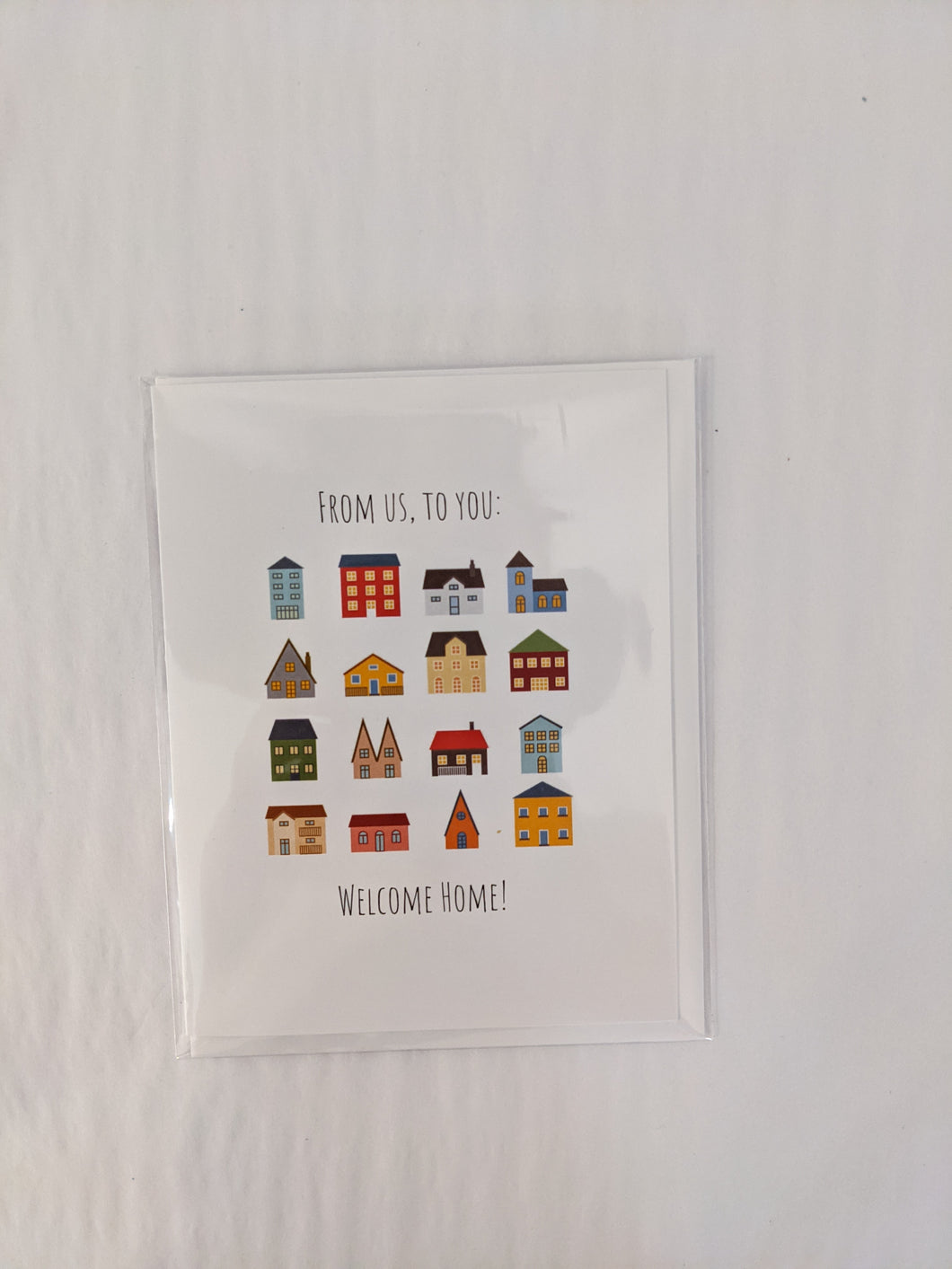 From Us, To You: Welcome Home Greeting Card