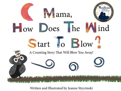 Mama, How Does The Wind Start to Blow? by Local Author Jeanne Styczinski