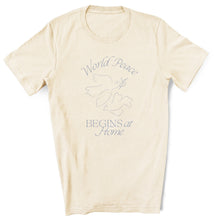 World Peace Begins At Home Adult T-Shirt